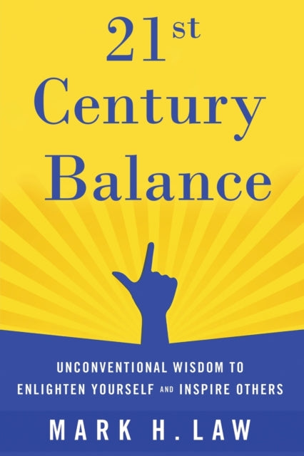 Book cover of: 21st Century Balance. By: Mark H. Law