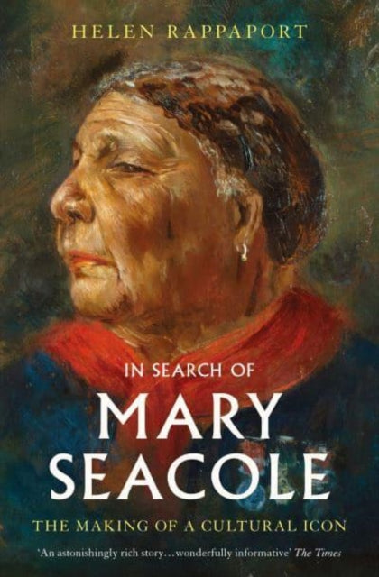 Book cover of: In Search of Mary Seacole. By: Helen Rappaport