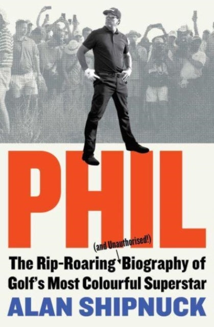Book cover of: Phil. By: Alan Shipnuck