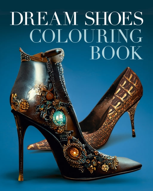 Book cover of: Dream Shoes Colouring Book