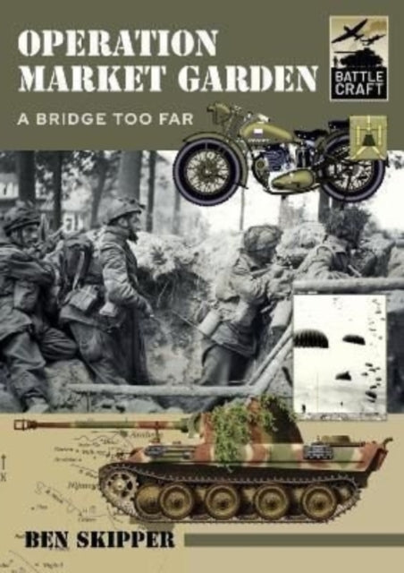 Book cover of: Operation Market Garden. By: Ben Skipper