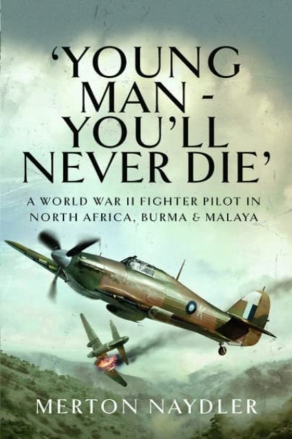 Book cover of: 'Young Man - You'll Never Die'. By: Merton Navdler