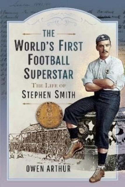 Book cover of: World s First Football Superstar. By: Owen Arthur