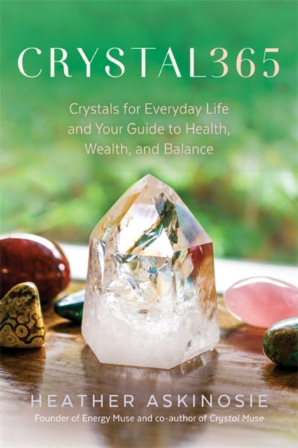 Book cover of: CRYSTAL365. By: Heather Askinosie