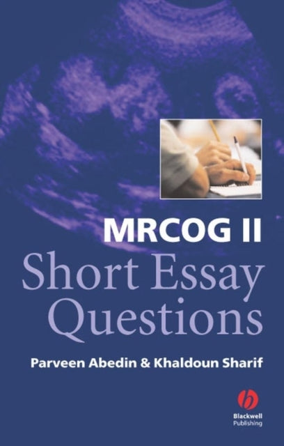 Book cover of: MRCOG II Short Essay Questions. By: Parveen Abedin
