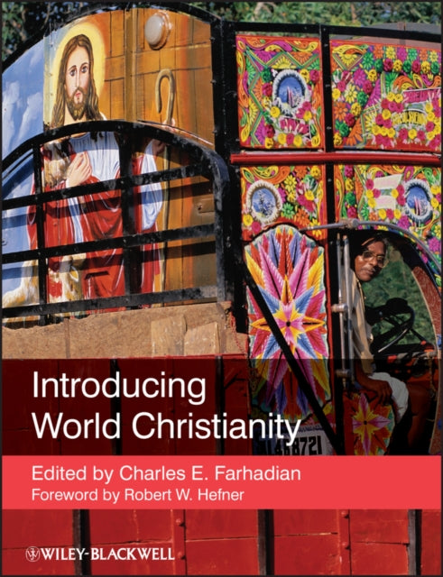 Book cover of: Introducing World Christianity. By: Charles E. Farhadian