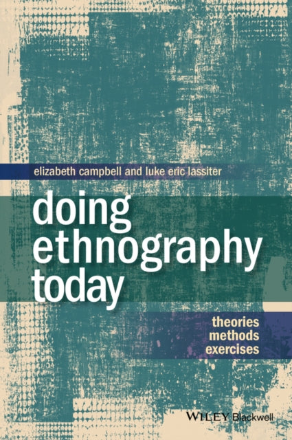 Book cover of: Doing Ethnography Today. By: Elizabeth Campbell