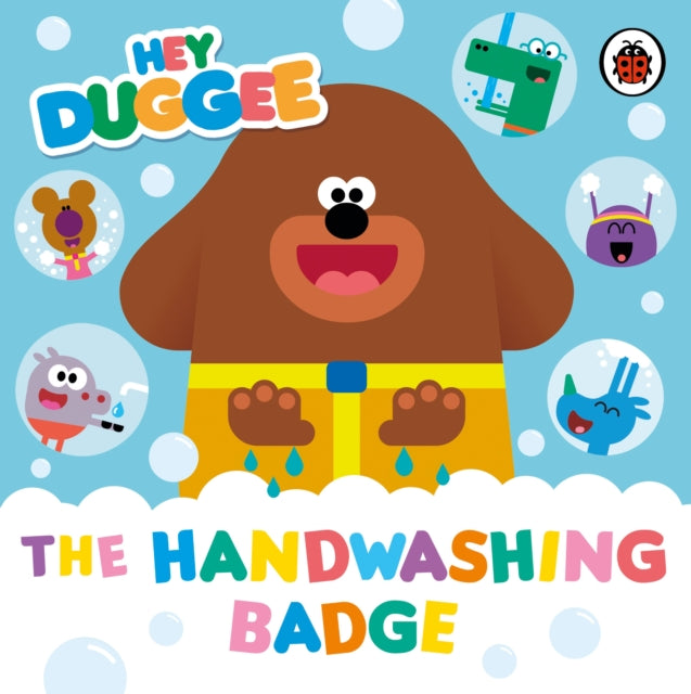 Book cover of: Hey Duggee: The Handwashing Badge. By: Hey Duggee