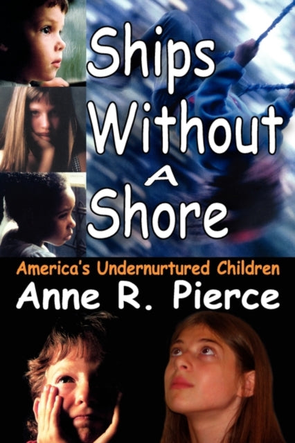 Book cover of: Ships without a Shore. By: Anne R. Pierce