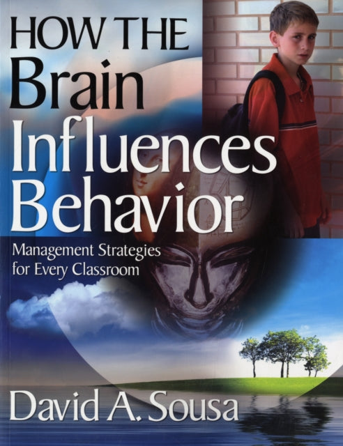 Book cover of: How the Brain Influences Behavior. By: David A. Sousa