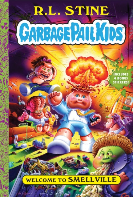 Book cover of: Welcome to Smellville (Garbage Pail Kids Book 1)