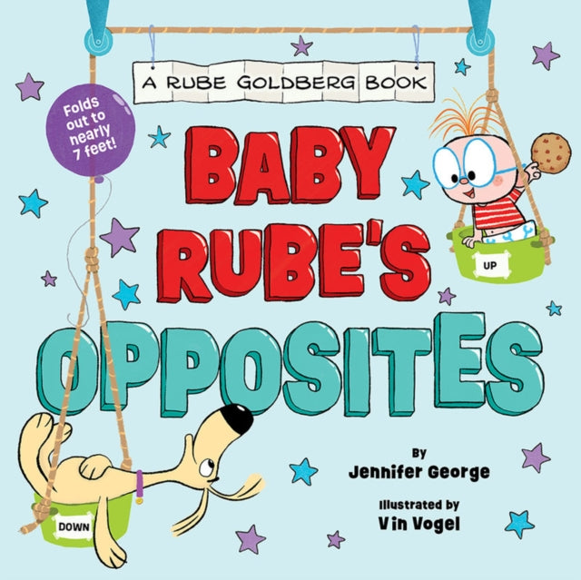 Book cover of: Baby Rube's Opposites (A Rube Goldberg Book). By: Jennifer George