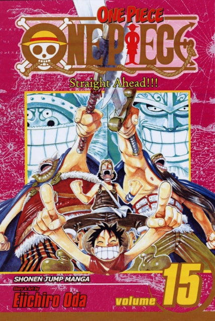 Book cover of: One Piece, Vol. 15. By: 尾田栄一郎