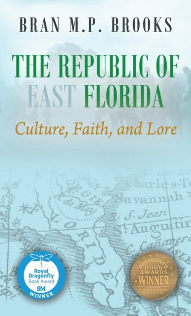 Book cover of: Republic of East Florida. By: Bran M. P. Brooks