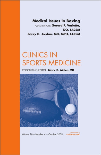 Book cover of: Medical Issues in Boxing, An Issue of Clinics in Sports Medicine. By: Gerard P. Varlotta