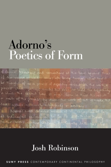 Book cover of: Adorno's Poetics of Form. By: Josh Robinson