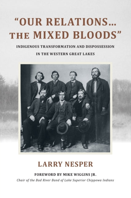 Book cover of: "Our Relations…the Mixed Bloods". By: Wiggins NESPER