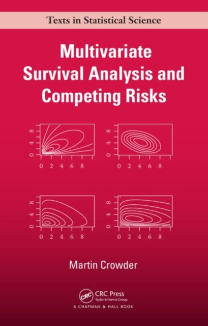 Book cover of: Multivariate Survival Analysis and Competing Risks. By: M. J. Crowder