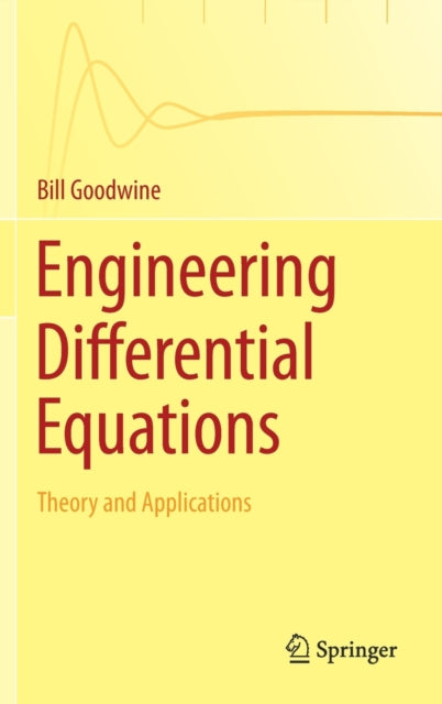 Book cover of: Engineering Differential Equations. By: Bill Goodwine