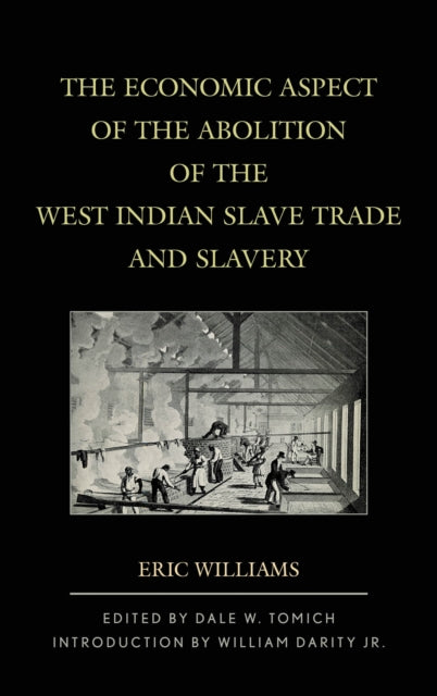 Book cover of: Economic Aspect of the Abolition of the West Indian Slave Trade and Slavery. By: Darity, William, Jr.