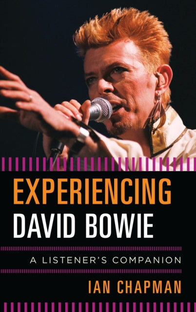 Book cover of: Experiencing David Bowie. By: Ian Chapman