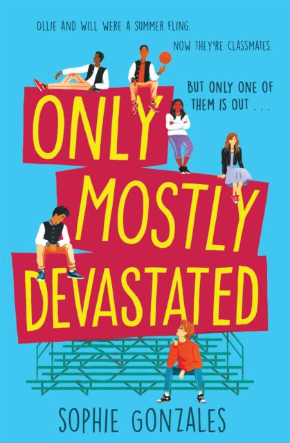 Book cover of: Only Mostly Devastated. By: Sophie Gonzales