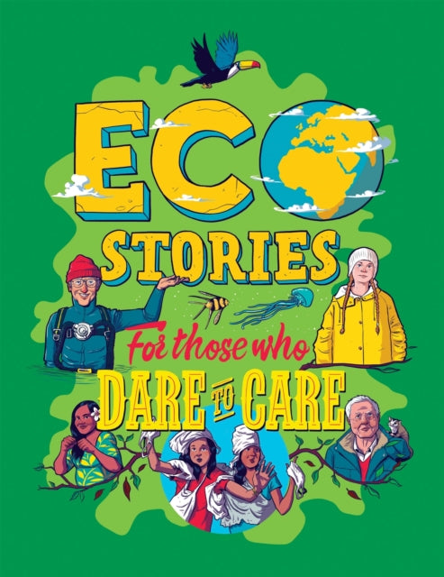 Book cover of: Eco Stories for those who Dare to Care. By: Ben Hubbard