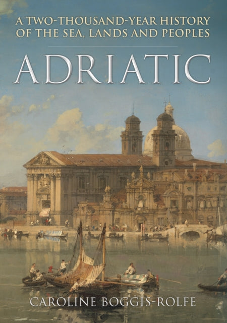 Book cover of: Adriatic. By: Caroline Boggis-Rolfe
