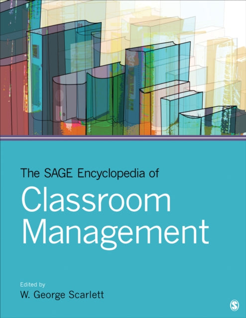 Book cover of: SAGE Encyclopedia of Classroom Management. By: W. George Scarlett