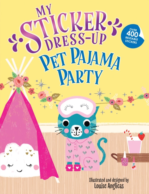 Book cover of: My Sticker Dress-Up: Pet Pajama Party!. By: Louise Anglicas