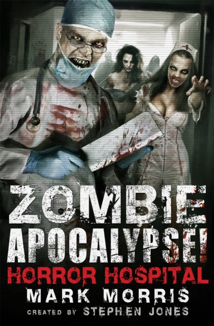 Book cover of: Zombie Apocalypse! Horror Hospital