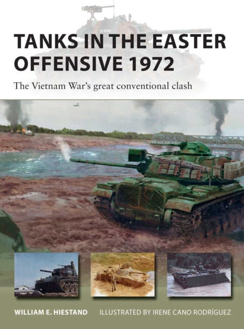 Book cover of: Tanks in the Easter Offensive 1972. By: William E. Hiestand