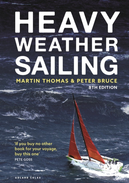 Book cover of: Heavy Weather Sailing 8th edition. By: Martin Thomas