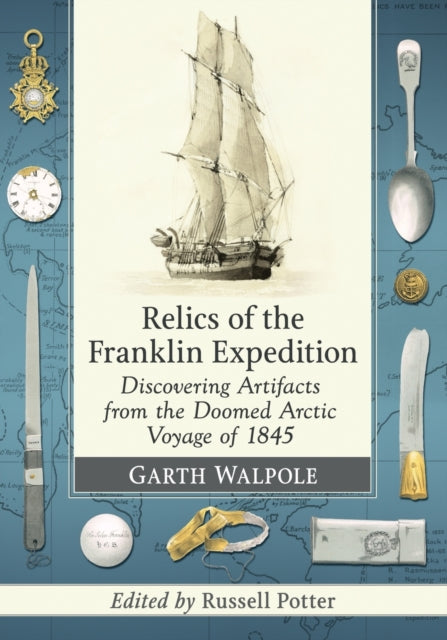 Book cover of: Relics of the Franklin Expedition. By: Garth Walpole