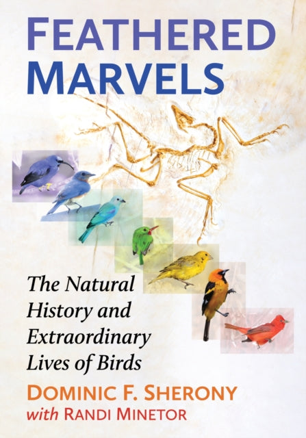 Book cover of: Feathered Marvels. By: Dominic F. Sherony