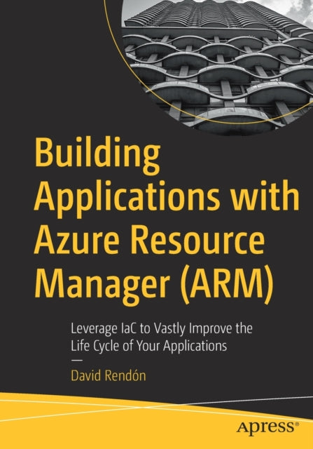 Book cover of: Building Applications with Azure Resource Manager (ARM). By: David Rendon