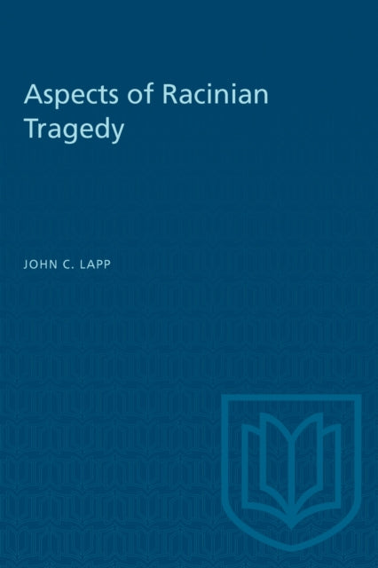 Book cover of: Aspects of Racinian Tragedy. By: LAPP