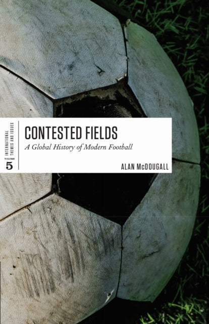 Book cover of: Contested Fields. By: Alan McDougall