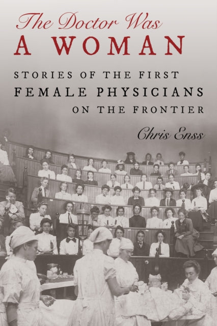 Book cover of: Doctor Was a Woman. By: Chris Enss