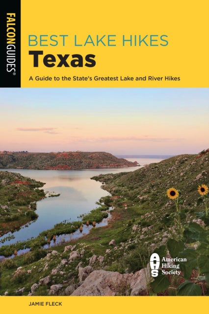 Book cover of: Best Lake Hikes Texas. By: Jamie Fleck