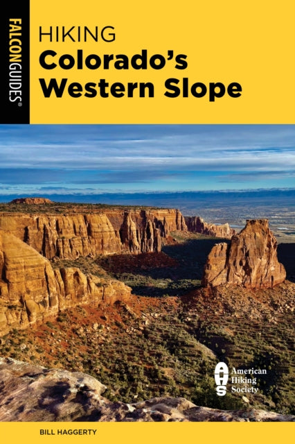 Book cover of: Hiking Colorado's Western Slope. By: Bill Haggerty