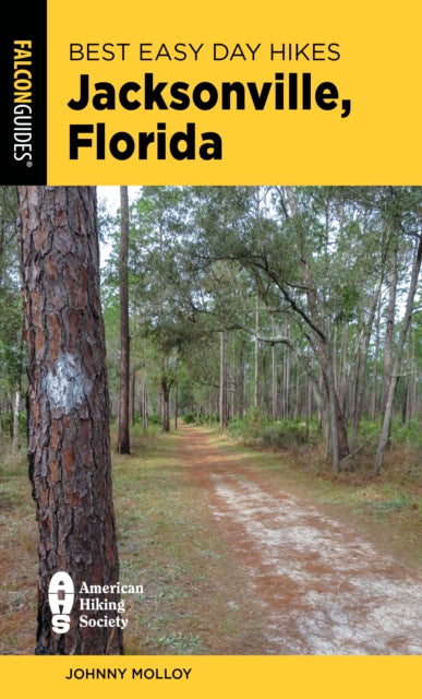 Book cover of: Best Easy Day Hikes Jacksonville, Florida. By: Johnny Molloy