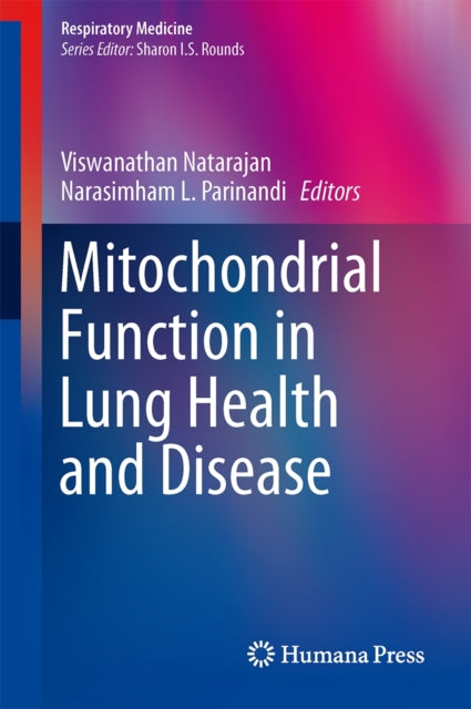 Book cover of: Mitochondrial Function in Lung Health and Disease. By: Viswanathan Natarajan