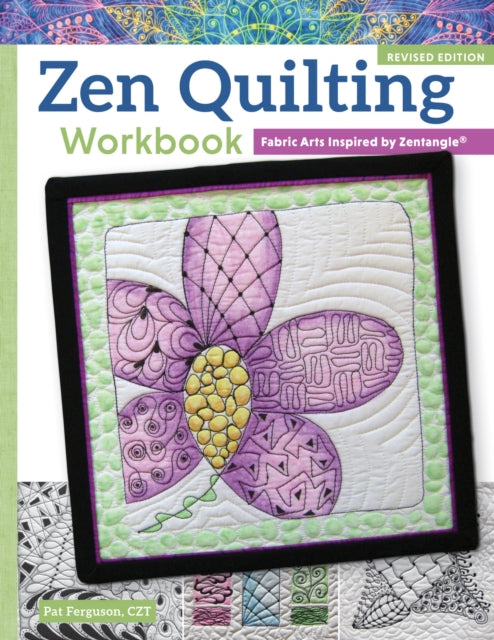 Book cover of: Zen Quilting Workbook, Revised Edition. By: Pat Ferguson