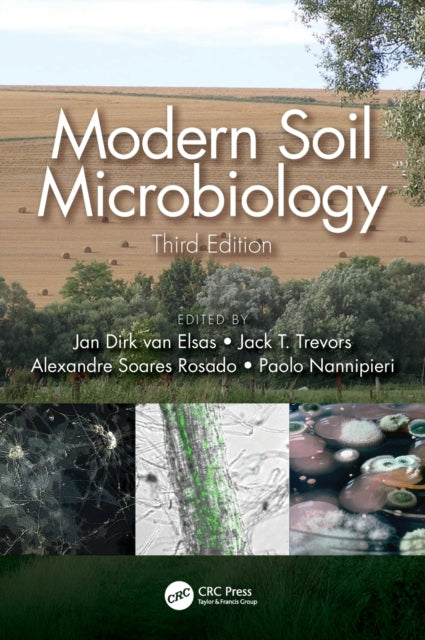 Book cover of: Modern Soil Microbiology, Third Edition. By: J. D. van Elsas