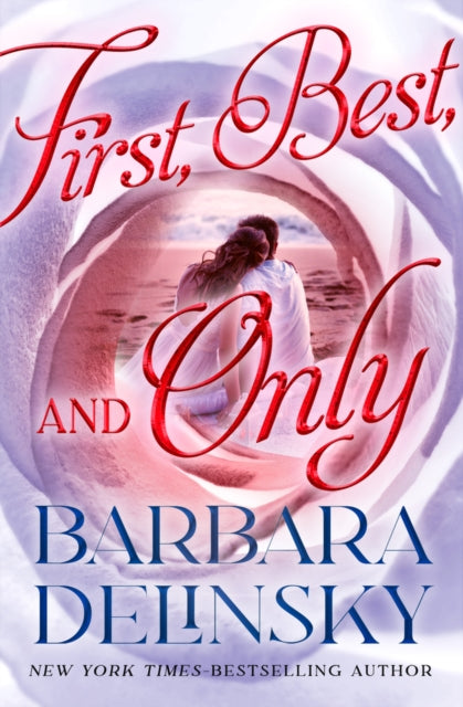 Book cover of: First, Best, and Only. By: Barbara Delinsky