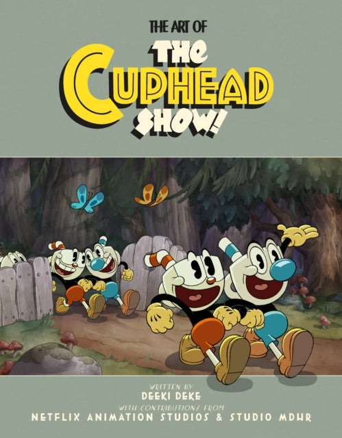 Book cover of: Art of the Cuphead Show. By: Deeki Deke