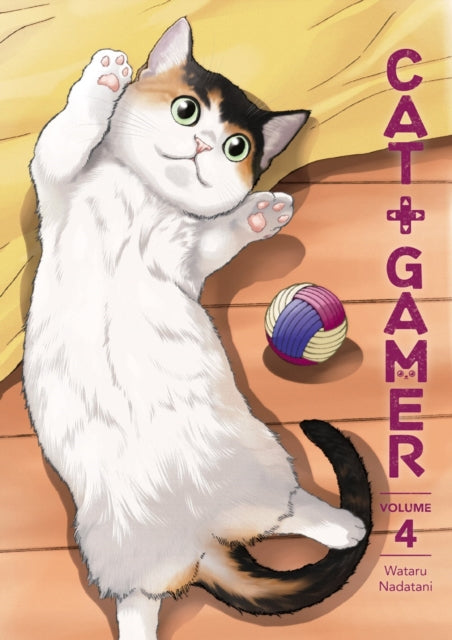 Book cover of: Cat + Gamer Volume 4. By: Wataru Nadatani
