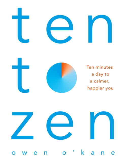 Book cover of: Ten to Zen. By: Owen OKane