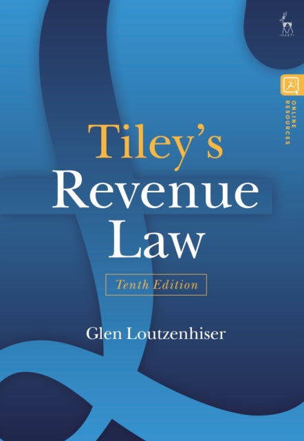 Book cover of: Tiley’s Revenue Law. By: Glen Loutzenhiser